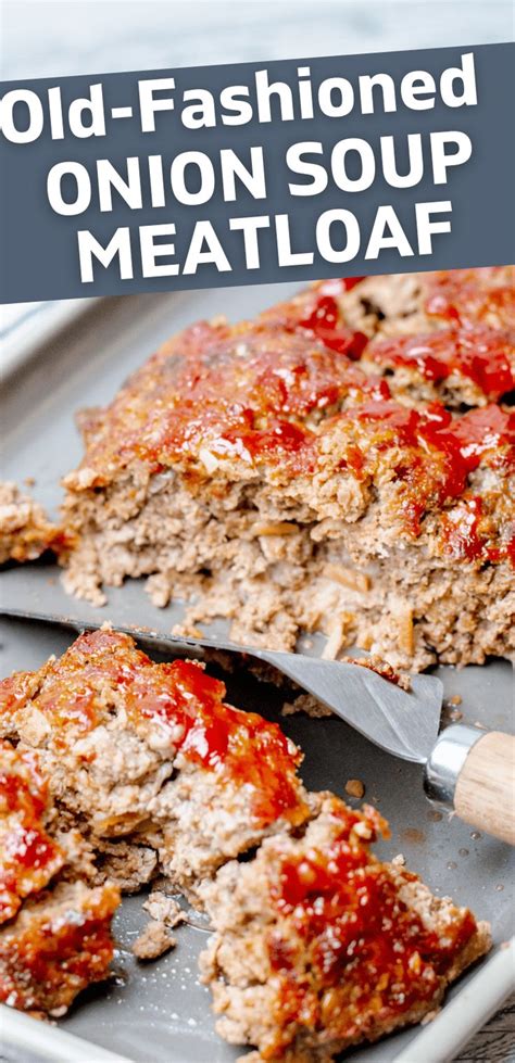 A Close Up Of Meatloaf On A Pan With The Text Overlay That Reads Old