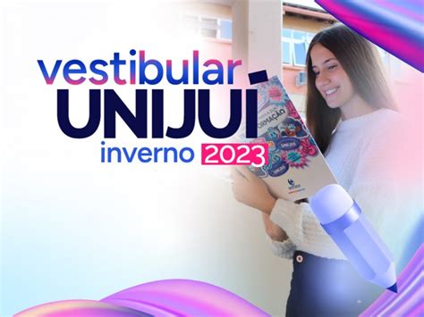 Ltimos Dias Para Se Inscrever No Vestibular De Inverno Da Uniju