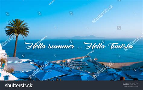 Hello Summer Hello Tunisie Best View Stock Photo 1346739455 Shutterstock