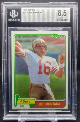 1981 Topps Joe Montana Rc Rookie 216 San Francisco 49ers Bgs 85 Ebay