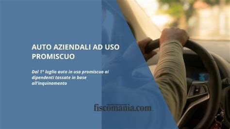 Auto Aziendali Ad Uso Promiscuo Cambio Delle Tassazione Auto