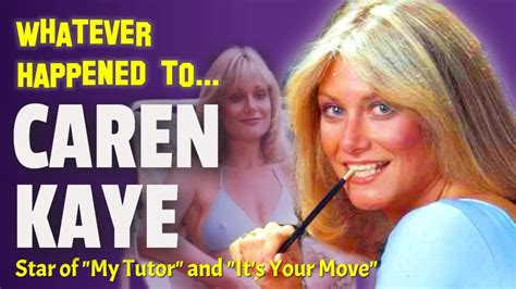 Whatever Happened To Caren Kaye Star Of My Tutor And It S Your