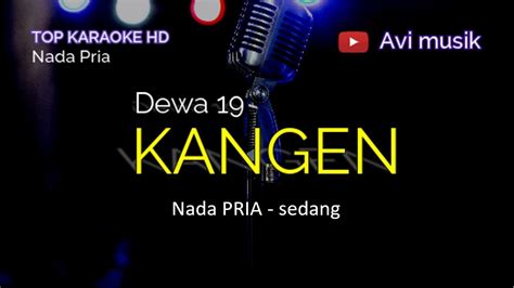 Kangen Dewa Nada Pria Top Karaoke Hd Avimusik Youtube