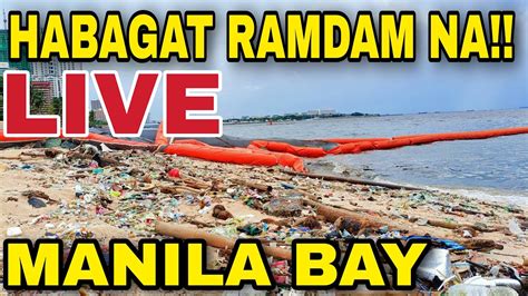 LIVE NOW MANILA BAY HABAGAT RAMDAM NA YouTube