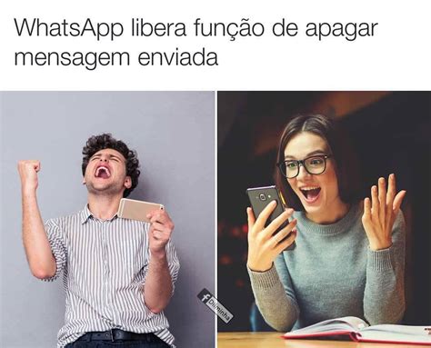 Whatsapp Libera Função De Apagar Mensagem Enviada Memes