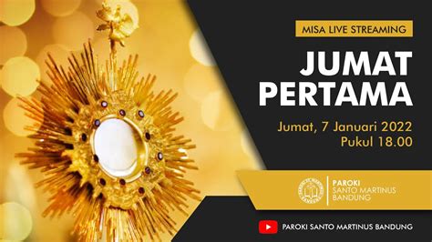 LIVE STREAMING Misa Jumat Pertama 7 Januari 2022 Pk 18 00 YouTube