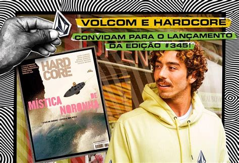 Yago Dora Volcom e HARDCORE lançam a HC 345 em SP SURF HARDCORE