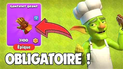 DEBLOQUER RAPIDEMENT Le GANTELET GEANT Sur Clash Of Clans YouTube