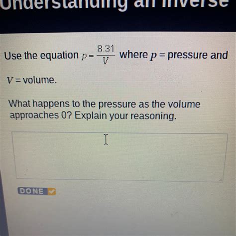 Use The Equation P 831 Where P Pressure And V Volume What Happens To The Pressure As The