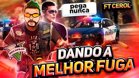 DEI FUGA DA POLÍCIA INTEIRA no GTA RP ft cerol YouTube