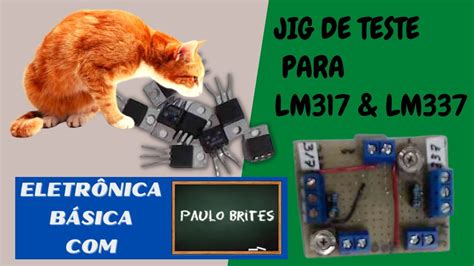 Jig De Teste Para LM317 E LM337 YouTube