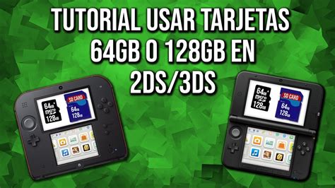 Usar Tarjetas De 64gb O 128gb Sin Perder Nada En Nintendo 2ds3dsnew 2ds3ds Bien Explicado