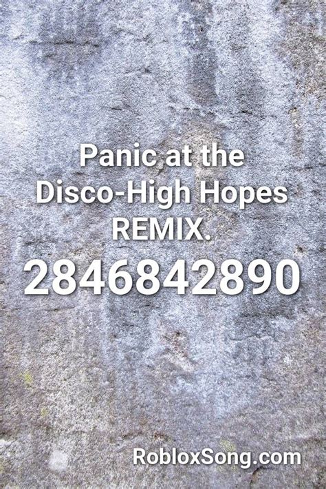 Panic At The Disco High Hopes Remix Roblox Id Roblox Music Codes