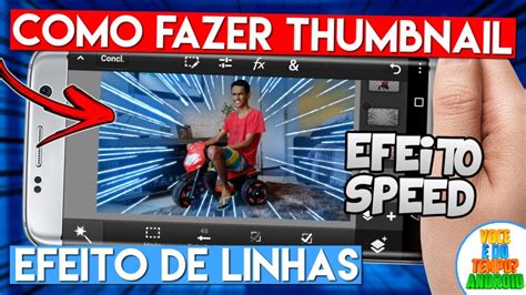 Como Fazer THUMBNAILS CAPAS de Vídeo EFEITOS LINHAS SPEED Pelo