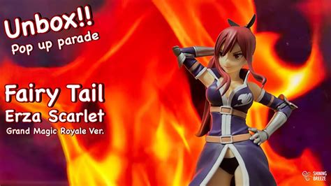 Unbox Fairy Tail Pop Up Parade Erza Scarlet Grand Magic Royale