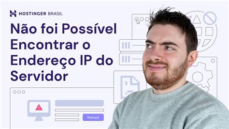 Não foi Possível Encontrar o Endereço IP do Servidor 2024 Hostinger