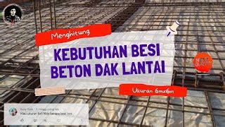 Besi Beton Menghitung Kebutuhan Tulangan Dak Lantai Ukuran Lantai 6m X