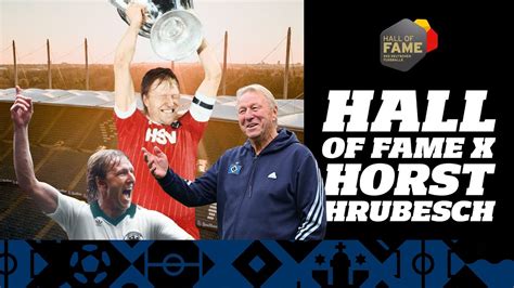 Horst Hrubesch HALL OF FAME des deutschen Fußballs YouTube