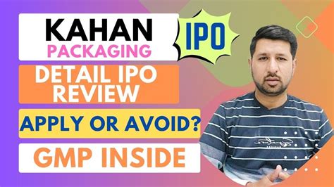 Kahan Packaging Limited Ipo Details Kahan Packaging Ipo Gmp Kahan