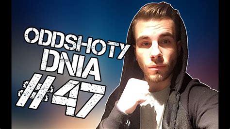 Oddshoty DNIA 47 PAGO I JEGO PROBLEMY Z PENISEM JANKOS OVERPOW