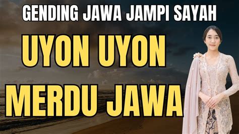 GENDING JAWA JAMPI SAYAH UYON UYON MERDU JAWA YouTube