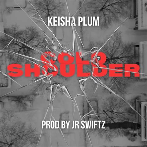 Keisha Plum Cold Shoulder Lyrics Genius Lyrics