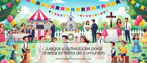 Juegos y actividades para animar la fiesta de comunión Todo Primera