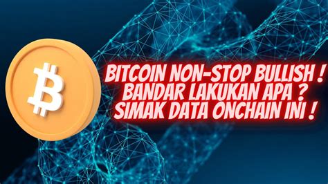 BITCOIN BULLISH MOMENTUM DIRENCANAKAN BANDAR SHORT SQUEEZE TERBESAR