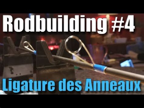 TUTO 4 COMMENT REALISER LES LIGATURES DES ANNEAUX de sa canne à pêche