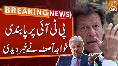 Breaking News Pti Ban Big Shock To Imran Khan Gnn Youtube