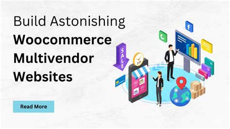 Build Astonishing Woocommerce Multivendor Websites