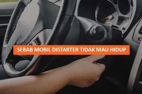 Mobil Distarter Tidak Mau Hidup Homecare24