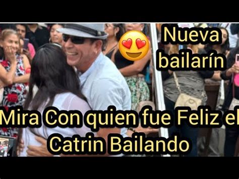 Mira Con Quien Bailo El Catrin YouTube