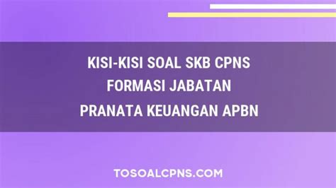 Kisi Kisi Soal Skb Cpns Formasi Pranata Keuangan Apbn