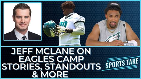 Jeff McLane On Eagles Camp Stories Jalen Hurts Leadership Camp