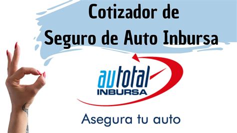 Cotizador De Seguro De Auto Inbursa Youtube