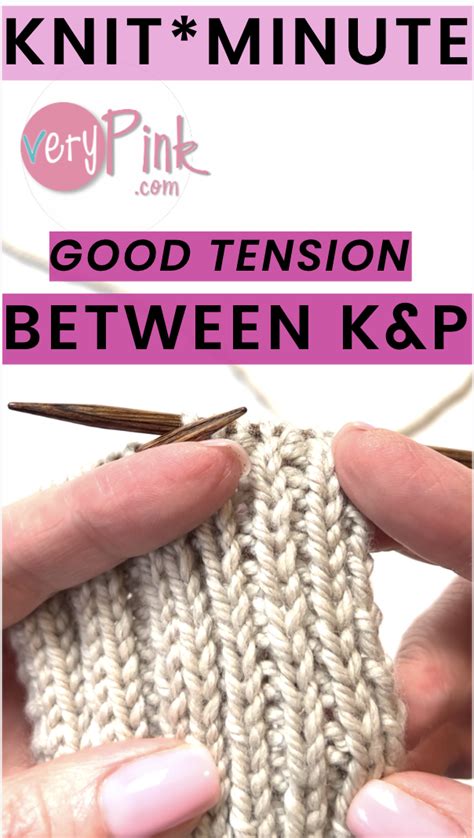 Knit Minute Good Tension Between K P V E R Y P I N K C O M