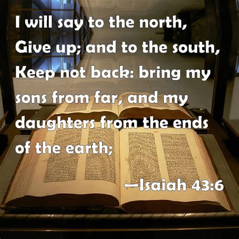 Isaiah I Will Say To The North Give Up And To The South Keep