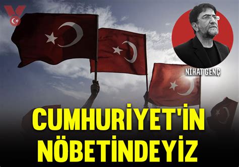 Veryansıntv on Twitter Nihat Genç yazdı Cumhuriyetin