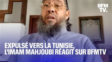 Après Son Expulsion Vers La Tunisie Limam Mahjoubi Sexprime Sur Bfmtv Allo Trends