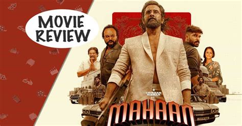 Mahaan Movie Review Vikram And Son Dhruv Vikram Bring Panache To A Drama