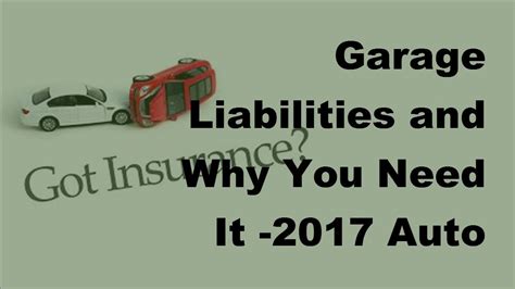 Garage Liabilities And Why You Need It 2017 Auto Insurance Basics Youtube