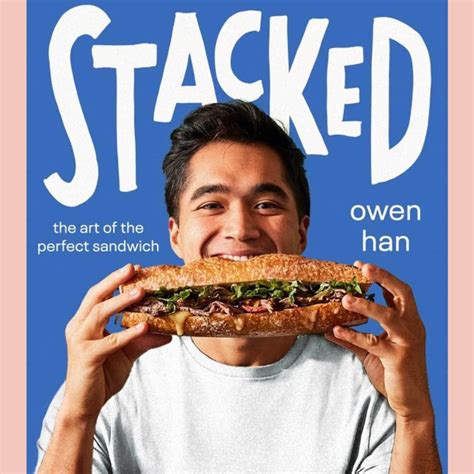 Signed Stacked The Art Of The Perfect Sandwich Owen Han Now Serving