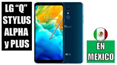 Lg Q Stylus Alpha Y Stylus Plus En Mexico Precio Y Disponibilidad