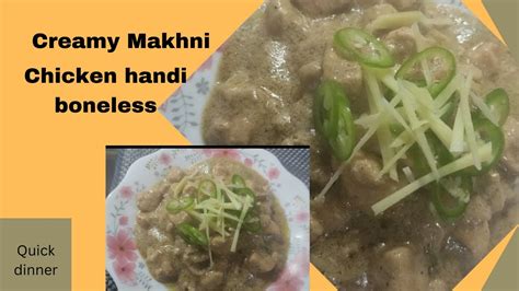 Chicken Makhni Handi Chicken Malai Handi Recipe Murgh Malai Curry