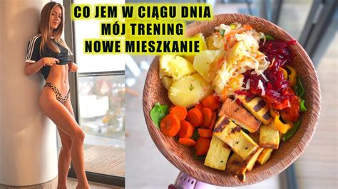 Ca Y Dzie Jedzenia Kcal Nowe Mieszkanie Trening Lu Ny Vlog Ze