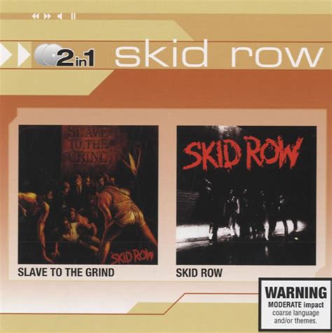 Skid Row Slave To The Grindskid Row Music