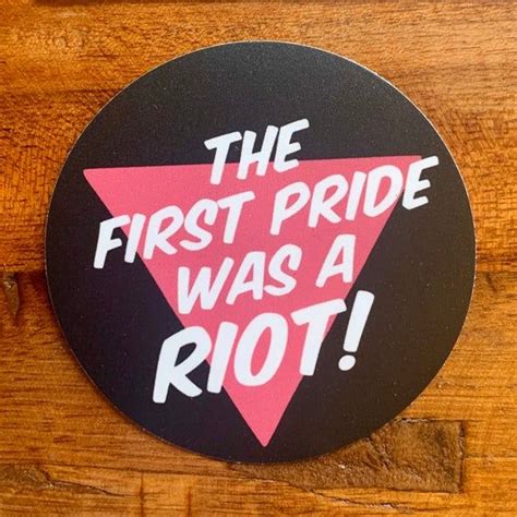 The First Pride Was A Riot Lgbtq Vinyl Sticker Pink Triangle Gay Lesbian Bi Trans Queer Pride