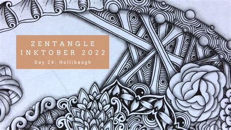 Zentangle Inktober Day 24 Hollibaugh Youtube