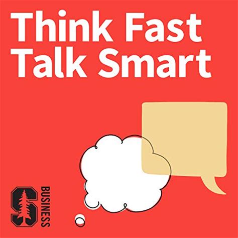 Think Fast Talk Smart Communication Techniques Stanford